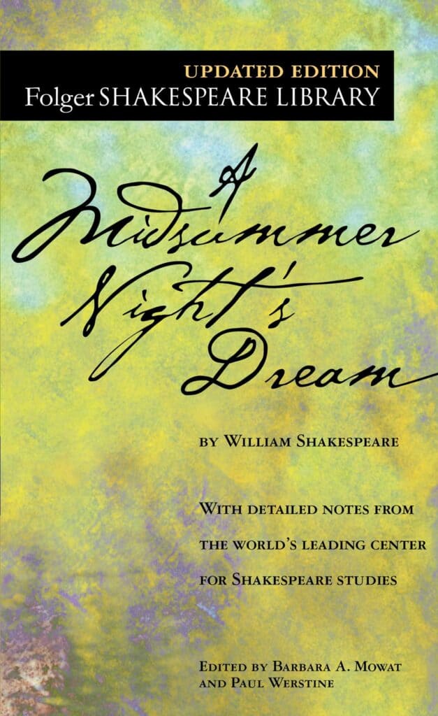 A Midsummer Night’s Dream by William Shakespeare