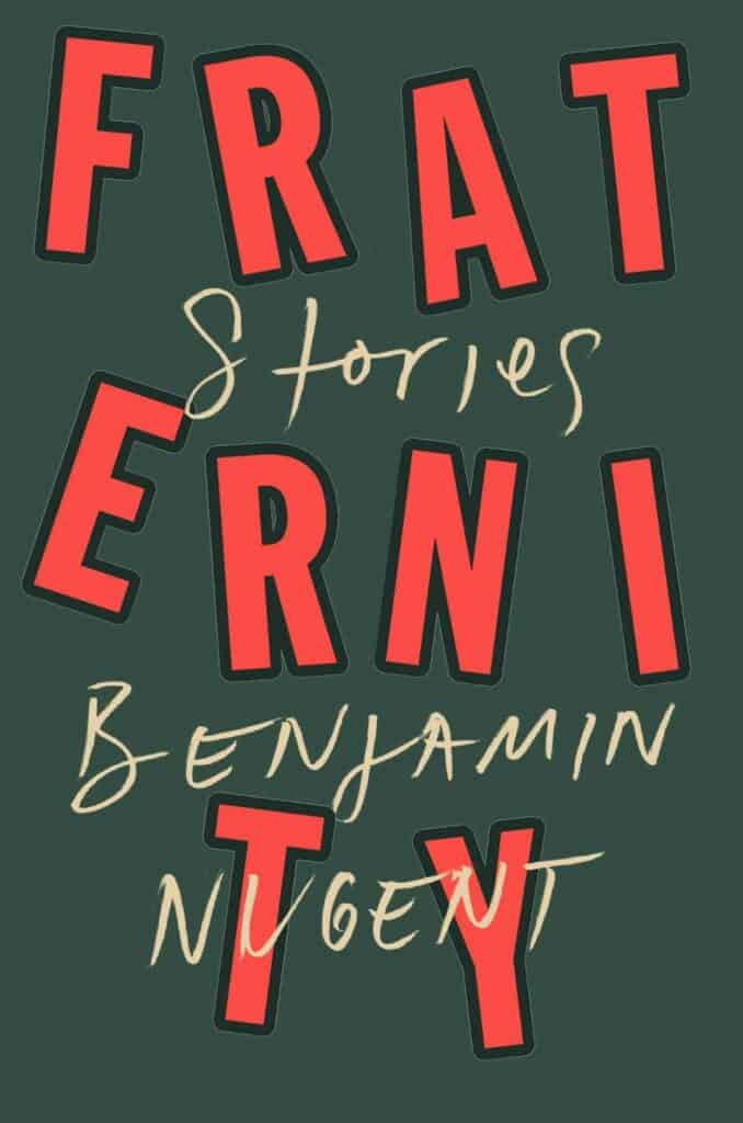 Fraternity : Stories Benjamin Nugent
