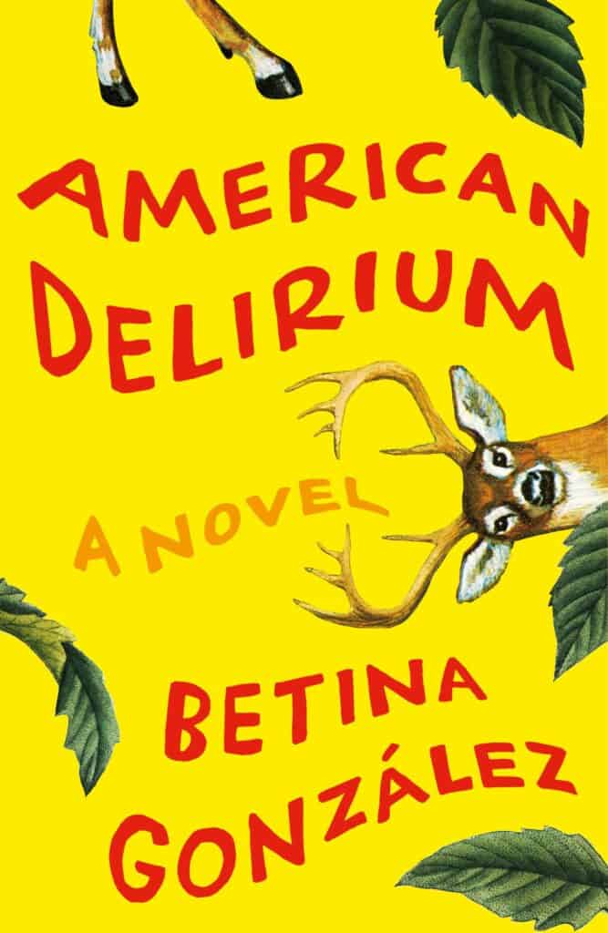 American Delirium by Betina González, Translated by Heather Cleary