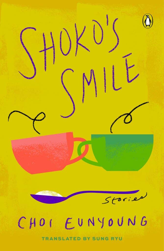 Shoko's Smile by Choi Eunyoung, Translated by Sung Ryu