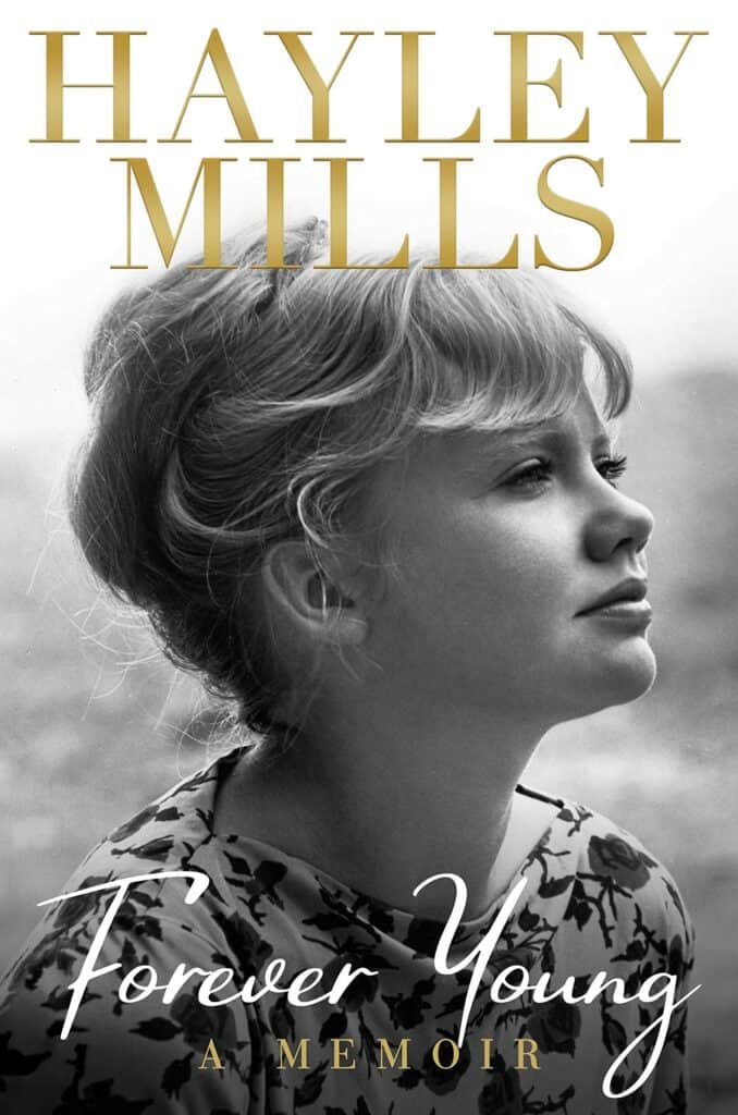 Forever Young : A Memoir Hayley Mills