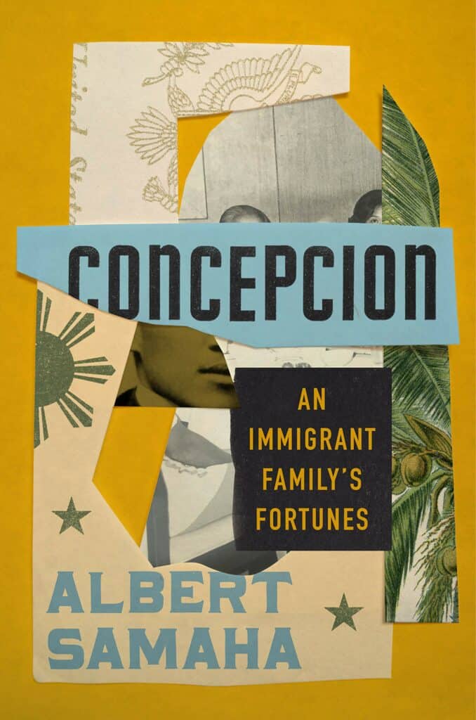 Concepcion : An Immigrant Family's Fortunes Albert Samaha
