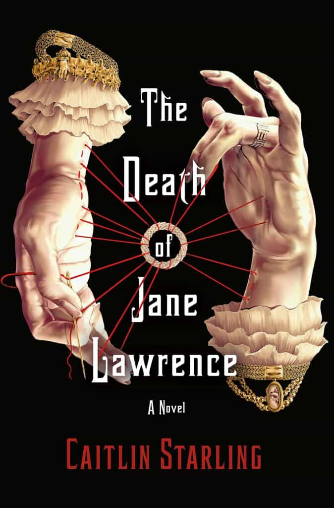 THE DEATH OF JANE LAWRENCE BY CAITLIN STARLING