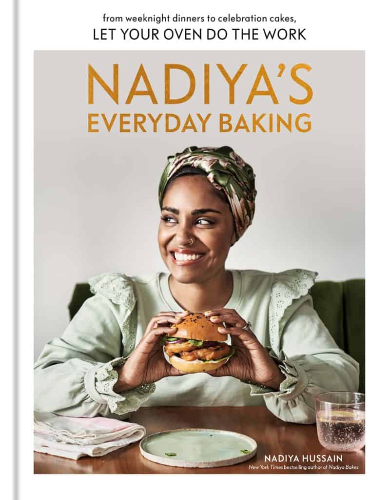 Nadiya's Everyday Baking : From Weeknight Dinners to Celebration Cakes, Let Your Oven Do the Work Nadiya Hussain